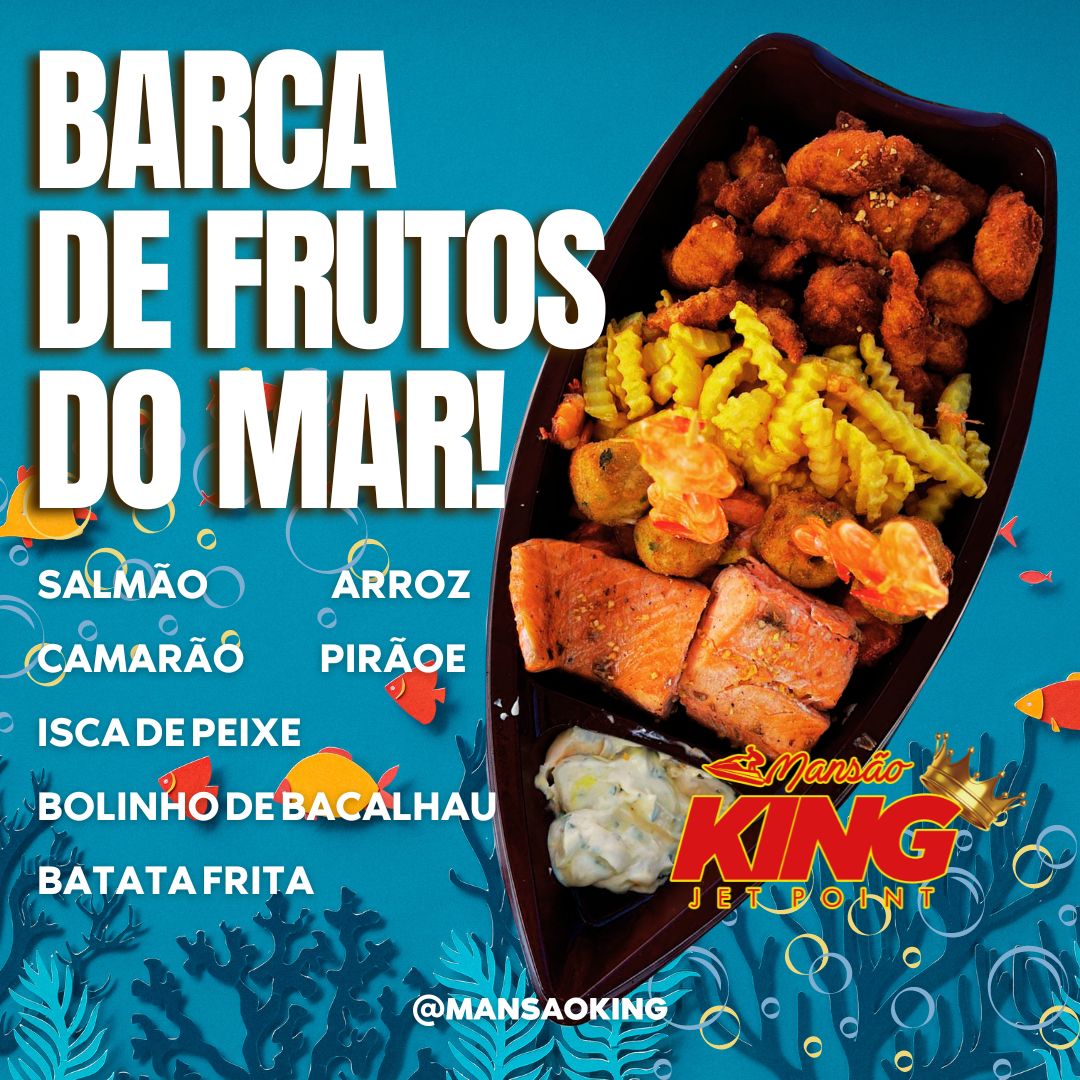 Barca de Frutos do Mar - Mansão King